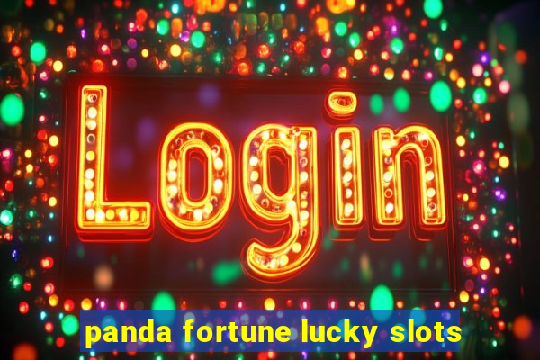 panda fortune lucky slots